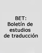 BET: Boletín de estudios de traducción