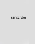 Transcribe