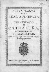 Pàgina inicial del Decret de Nova Planta (1716) Pàgina inicial del Decret de Nova Planta (1716)